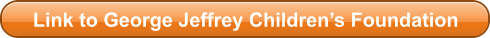 Link to George Jeffrey Children’s Foundation